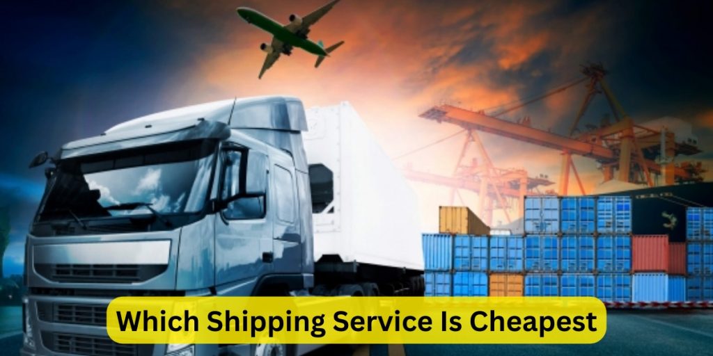 Which Shipping Service Is Cheapest