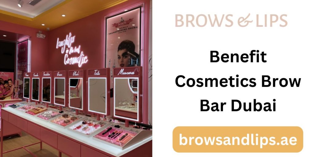 Benefit Cosmetics Brow Bar Dubai