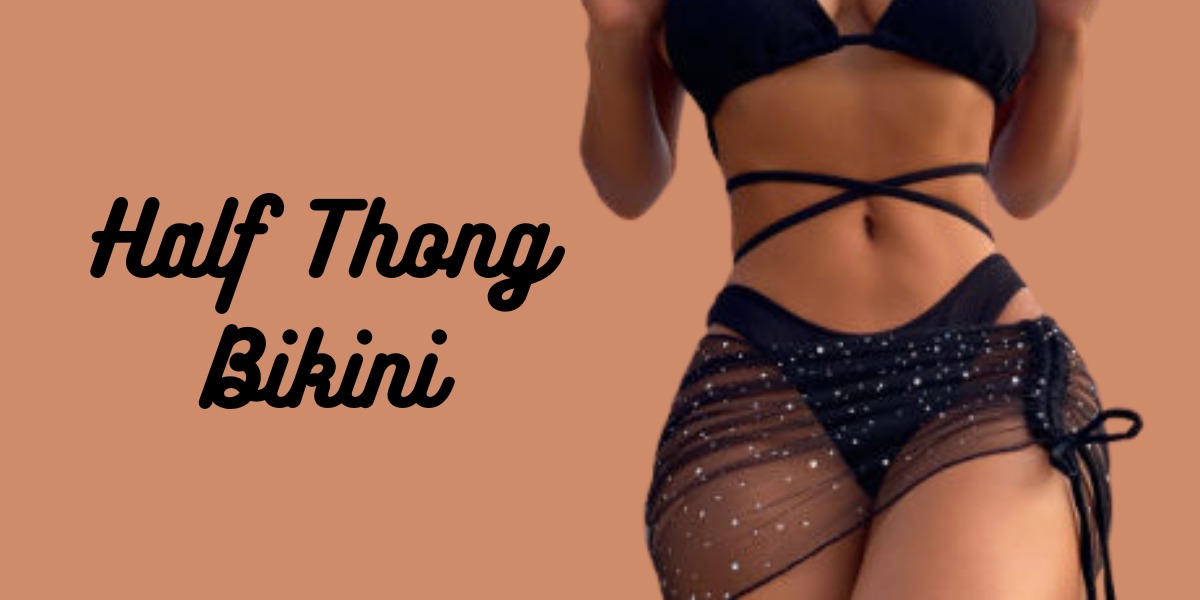 Half Thong Bikini