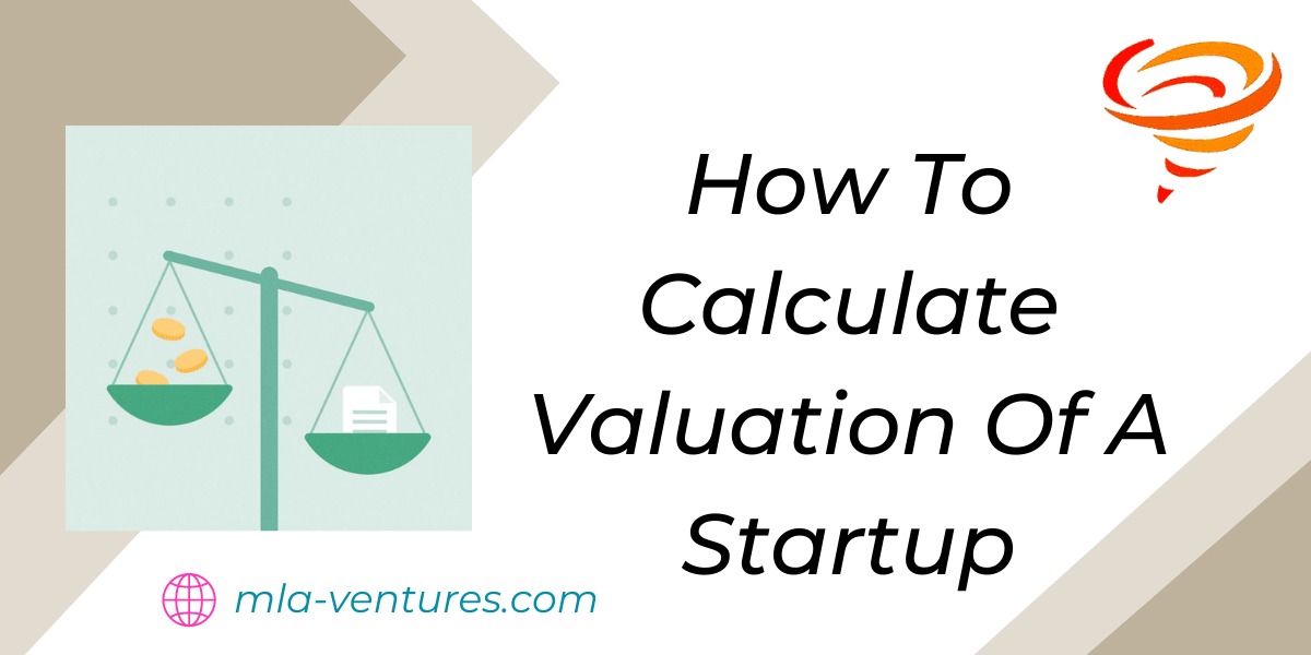 How To Calculate Valuation Of A Startup